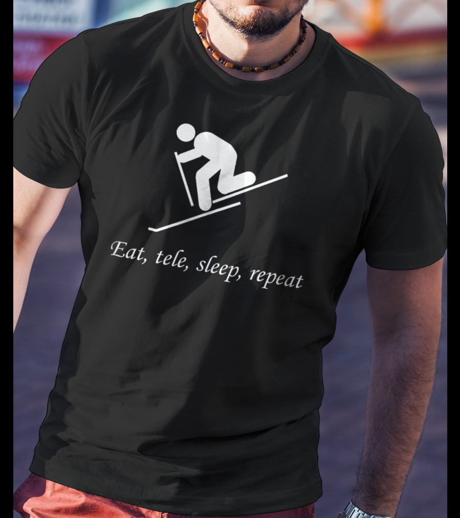 Eat Tele Sleep Repeat Telemark Skiing T-Shirt
