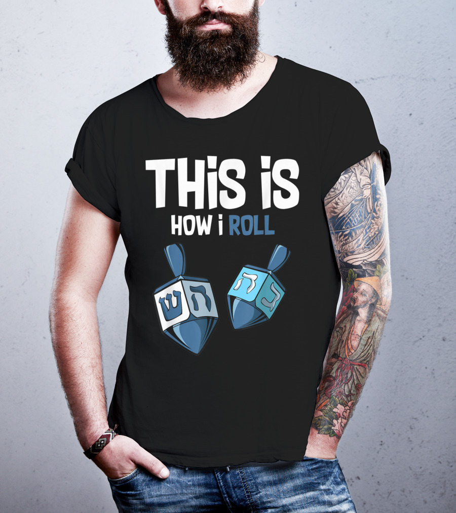 This Is How I Roll Dreidel Hanukkah T-Shirt