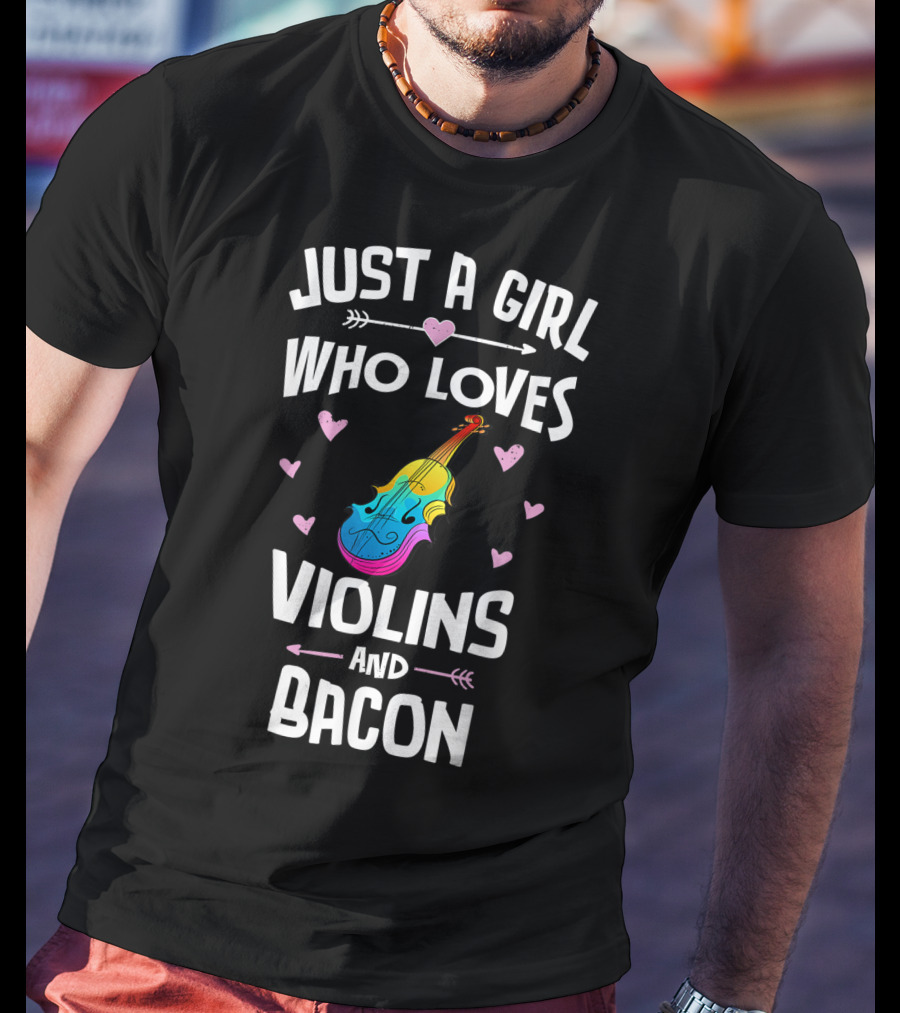 Just A Girl Who Loves Violins And Bacon T-Shirt