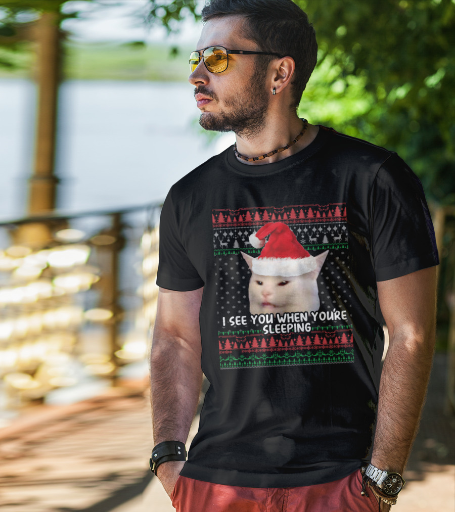 I See You When You're Sleeping Christmas Cat Meme T-Shirt