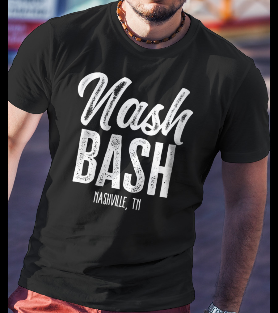 Nash Bash Nashville TN Drinking Party T-Shirt