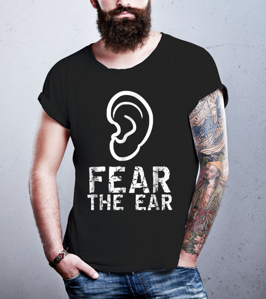 Fear The Ear Wrestling Cauliflower Ear T-Shirt
