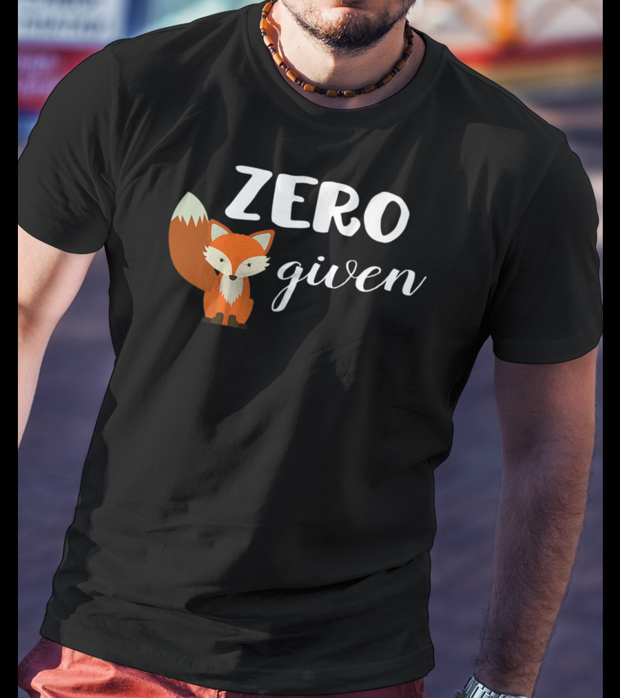 Zero Fox Given Cute Animal Lover T-Shirt
