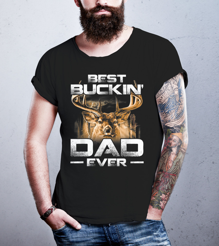 Best Buckin' Dad Ever Deer Hunting Bucking T-Shirt