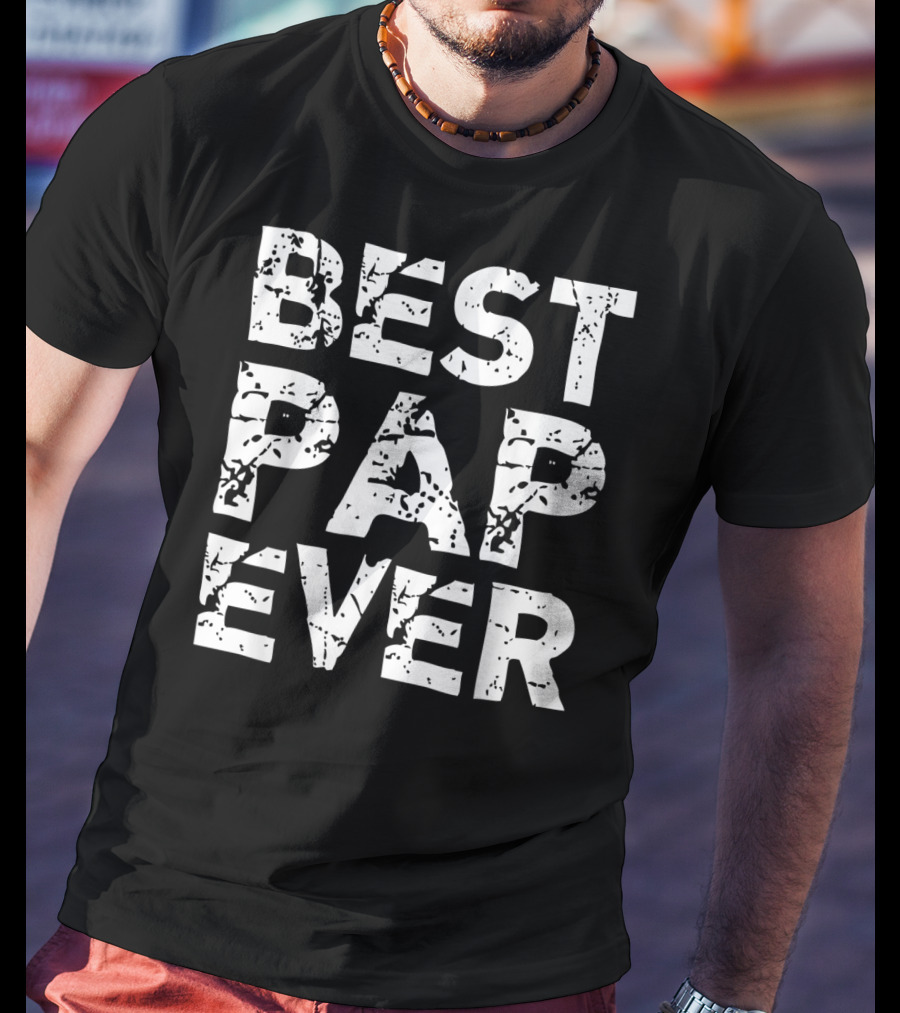 BEST PAP EVER T-Shirt