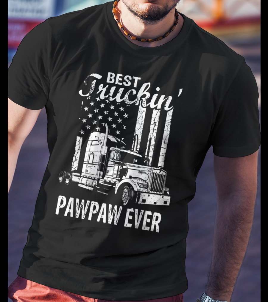 Best Truckin' Pawpaw Ever American Flag Truck T-Shirt