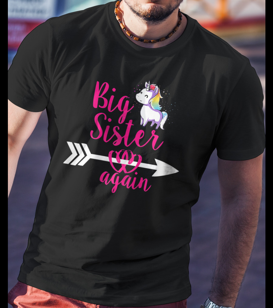 Big Sister Again Unicorn Arrow Sibling Older Daughter T-Shirt