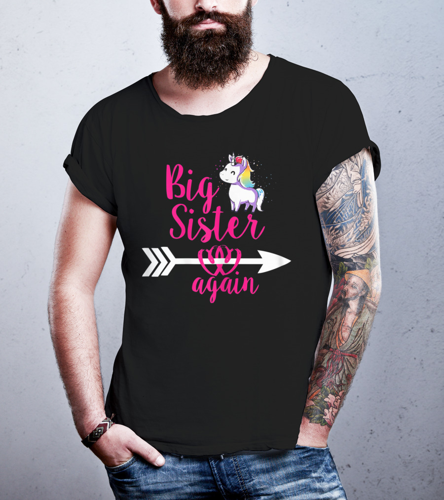 Big Sister Again Unicorn Arrow Sibling Older Daughter T-Shirt