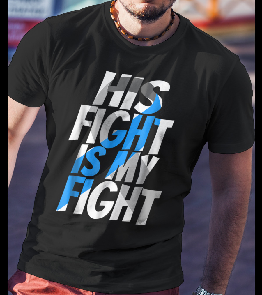 His Fight Is My Fight Blue Ribbon Diabetes Type 1 Awareness T-Shirt