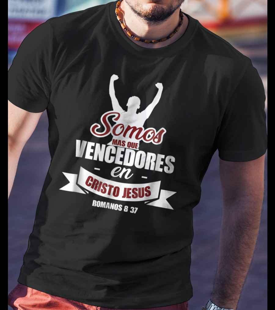 Somos Más Que Vencedores En Cristo Jesús Romanos 8 37 Camisas Cristianas En Español Spanish Christian T-Shirt