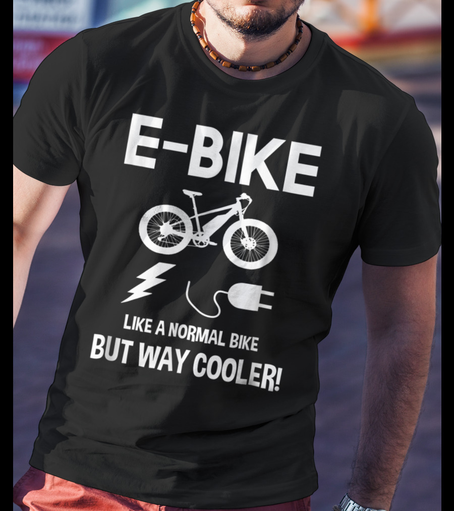 E-Bike Like A Normal Bike But Way Cooler Lightning Plug T-Shirt