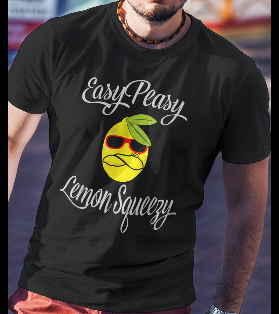 Easy Peasy Lemon Squeezy Cool Fruit With Sunglasses T-Shirt