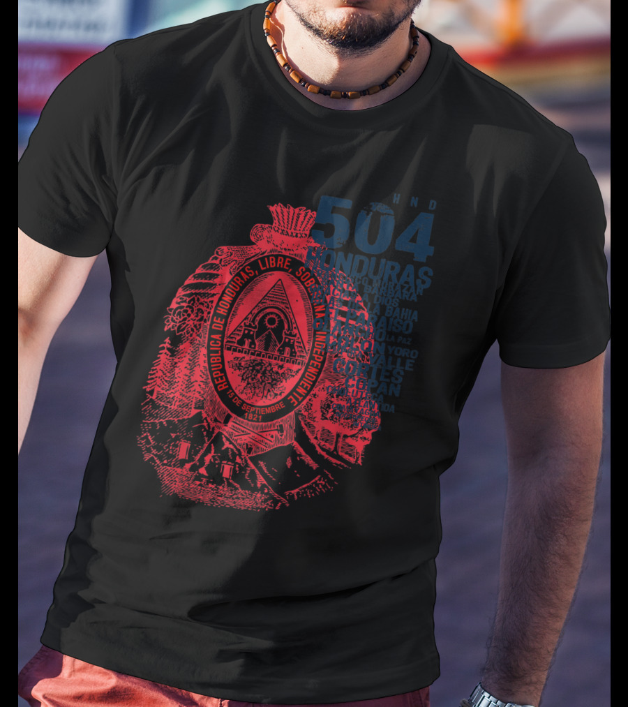 504 Honduras República Libre Soberana Independiente Copán Valle T-Shirt