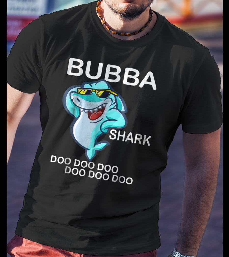 Bubba Shark Doo Doo Doo Father's Day Sunglasses Fun Image T-Shirt