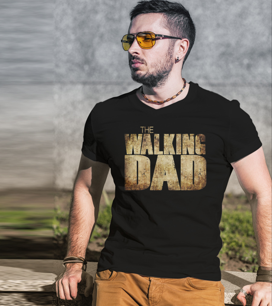 The Walking Dad Funny T-Shirt