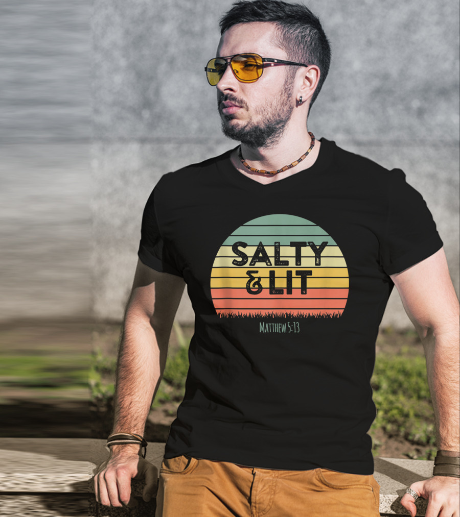 Salty Lit Matthew 5:13 Funny Christian Bible Verse Faith Relig T-Shirt