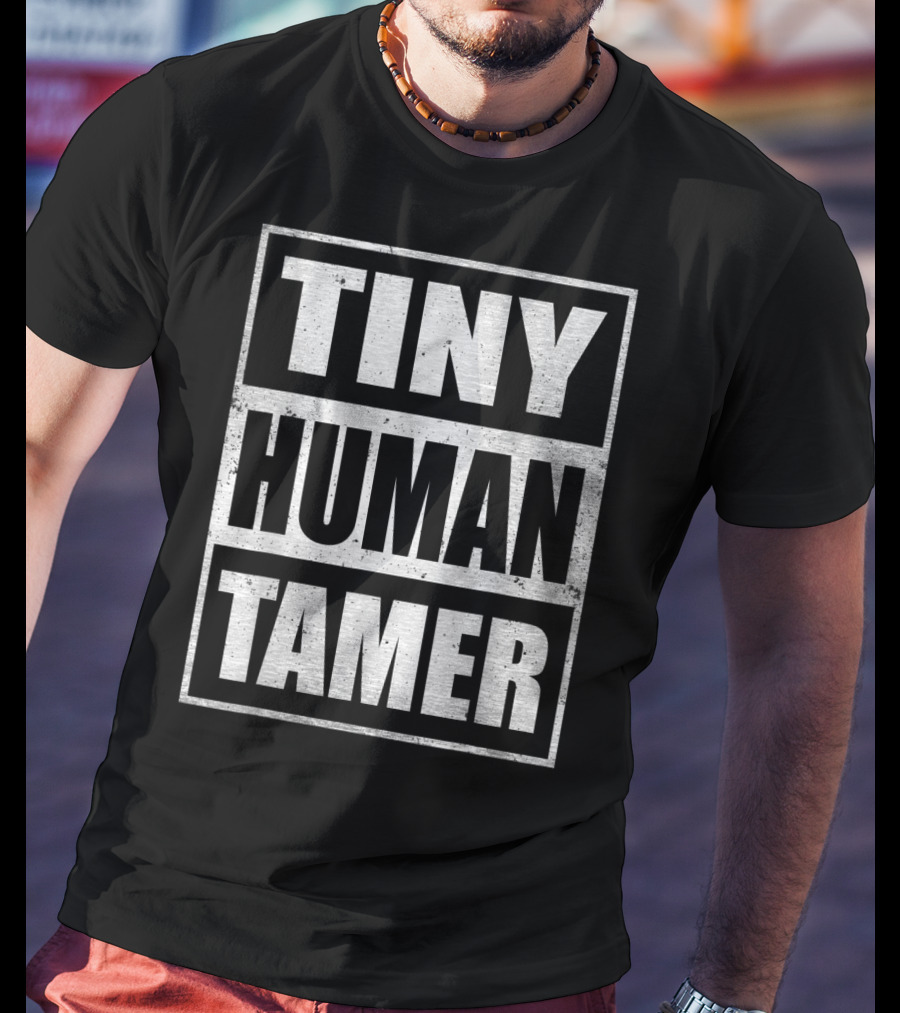 Tiny Human Tamer Teacher Appreciation Day T-Shirt