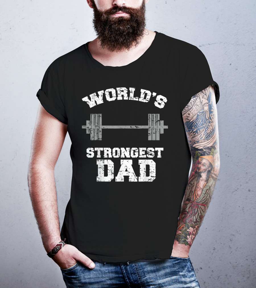 World's Strongest Dad Gym Father's Day Fitness T-Shirt