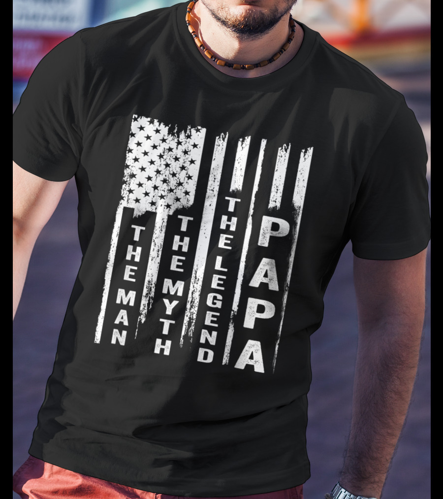The Man The Myth The Legend Papa US Flag T-Shirt