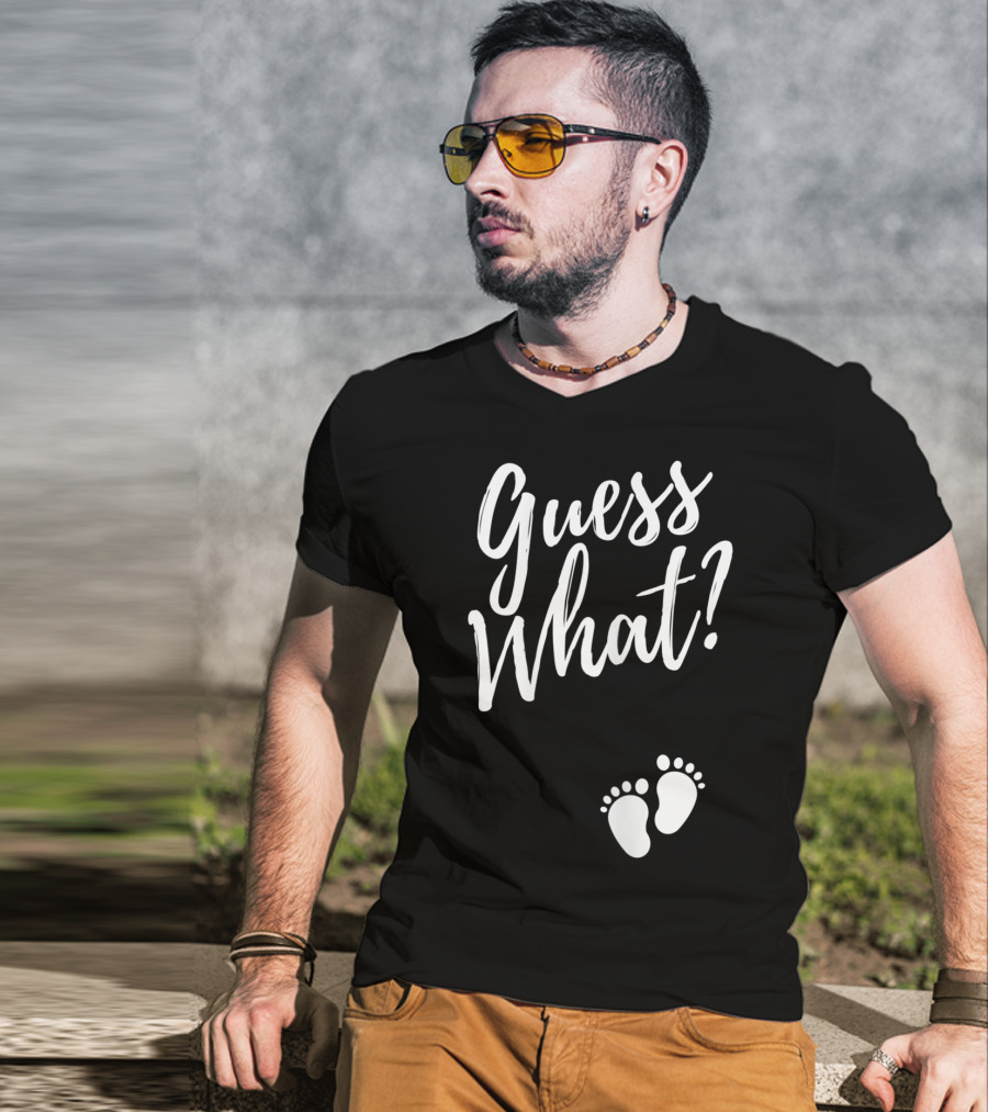 Guess What Pregnancy Announcement Footprints T-Shirt