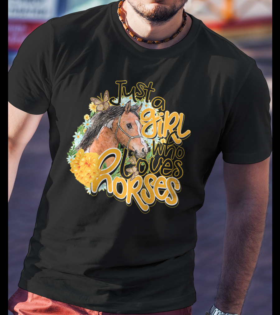 Just A Girl Who Loves Horses Butterfly And Floral T-Shirt