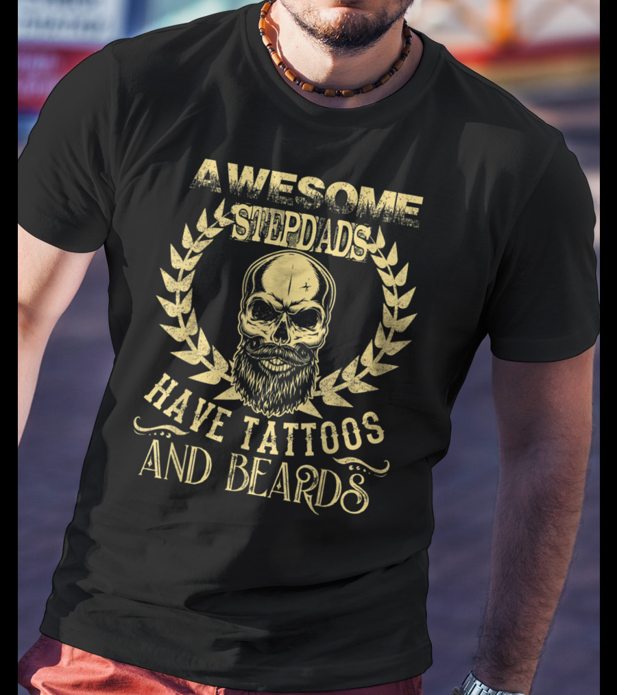Awesome Stepdads With Tattoos And Beards Featuring Skull T-Shirt