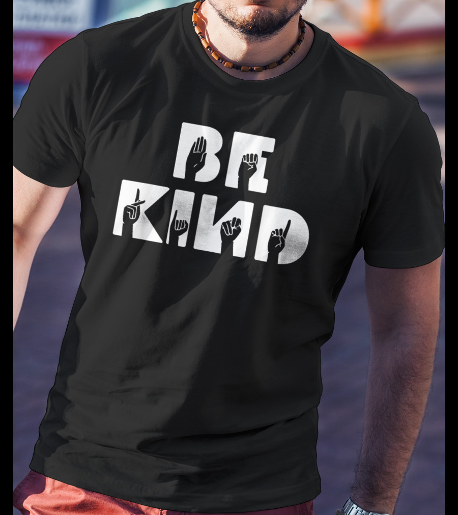 BE KIND ASL Alphabet American Sign Language Hands T-Shirt