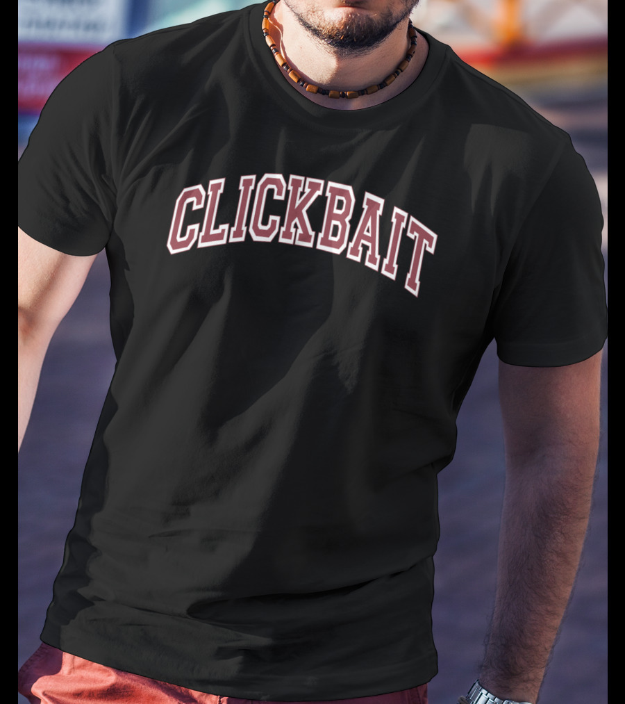 CLICKBAIT Viral Trend Classic Style Five Colors T-Shirt