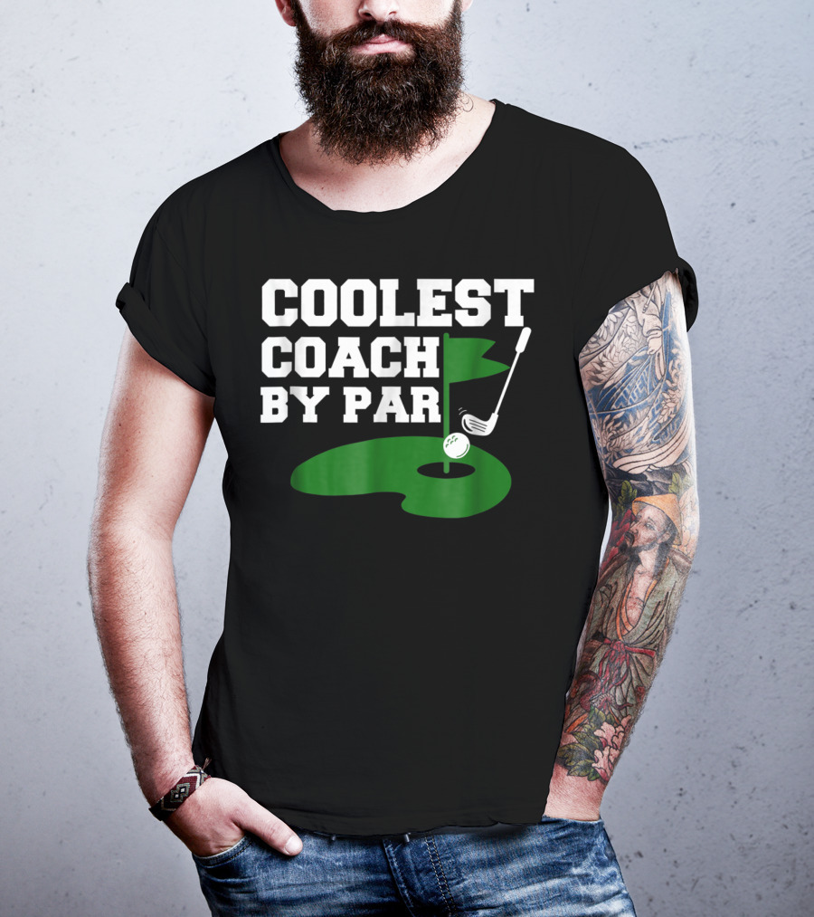 Coolest Golf Coach By Par Funny Golf Teacher T-Shirt