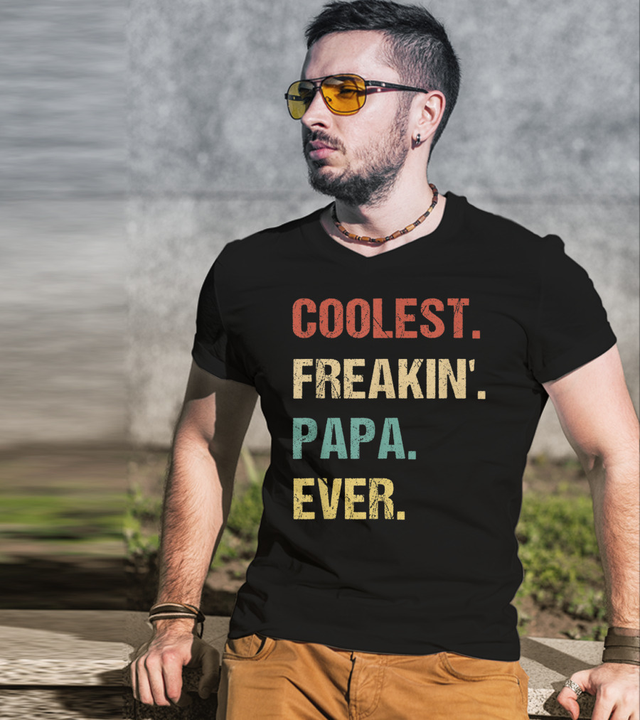 Coolest Freakin' PAPA Ever T-Shirt
