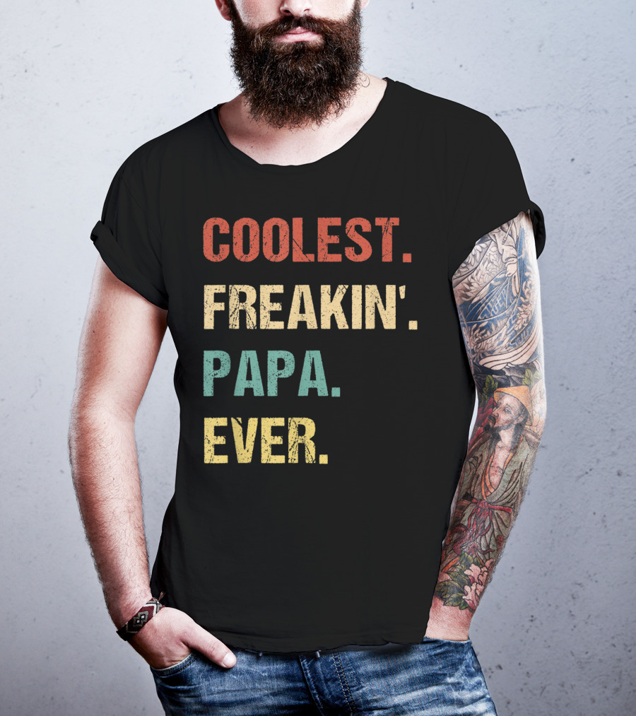 Coolest Freakin' PAPA Ever T-Shirt