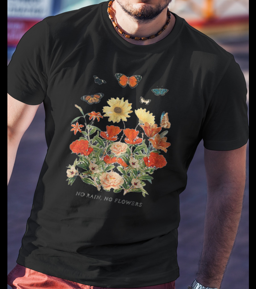 No Rain No Flowers Floral Butterflies T-Shirt