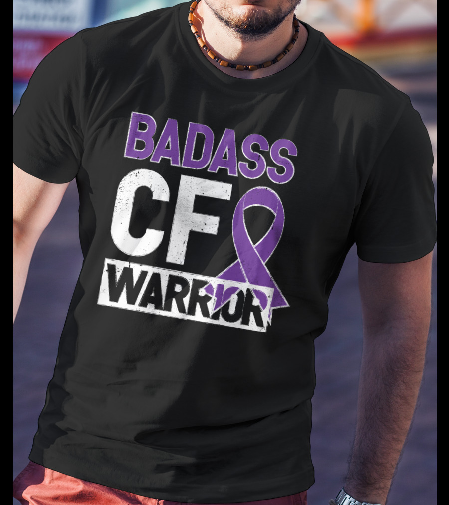 Badass Cf Warrior Cystic Fibrosis Awareness T-Shirt