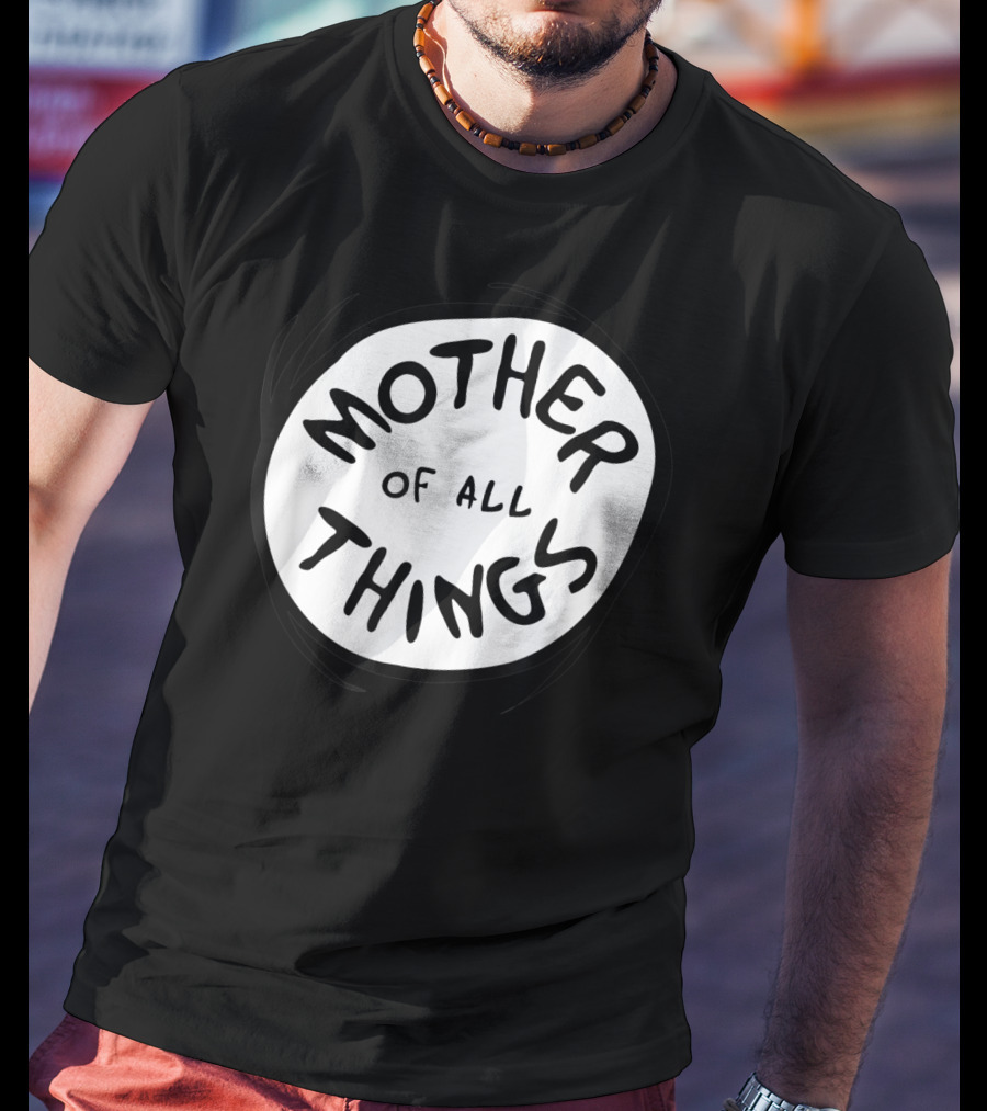 Mother Of All Things Dr Seuss Emblem RED T-Shirt