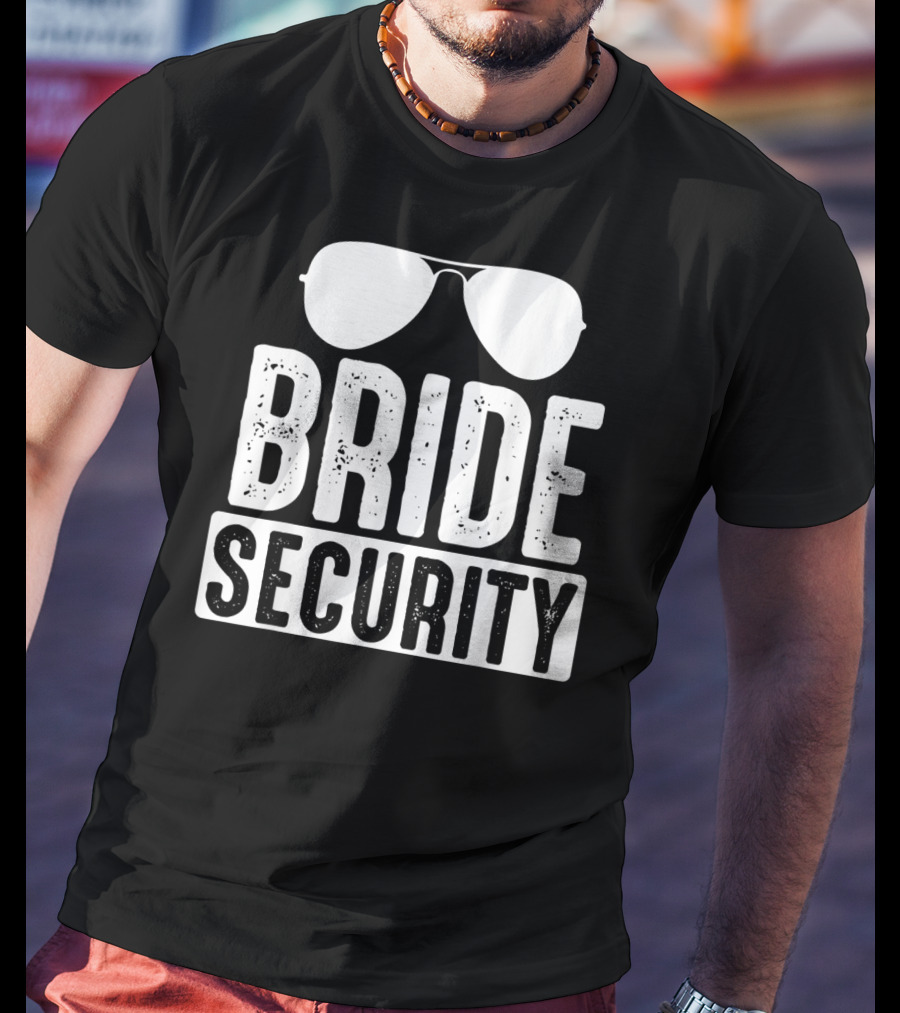 Bride Security Sunglasses Wedding Humor T-Shirt