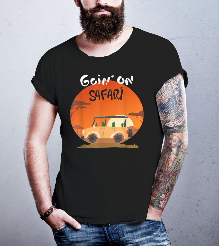 Goin' On Safari Adventure Africa Safari T-Shirt
