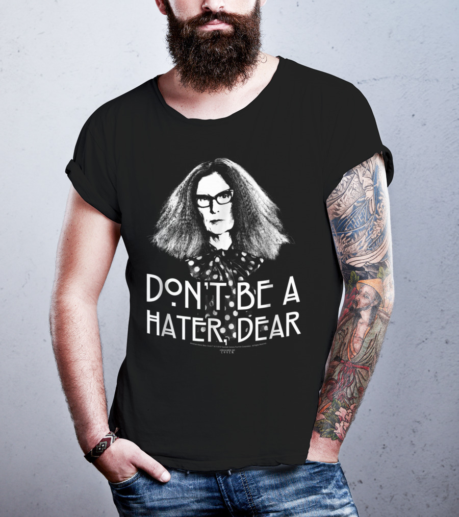 American Horror Story Coven Don't Be A Hater Dear T-Shirt