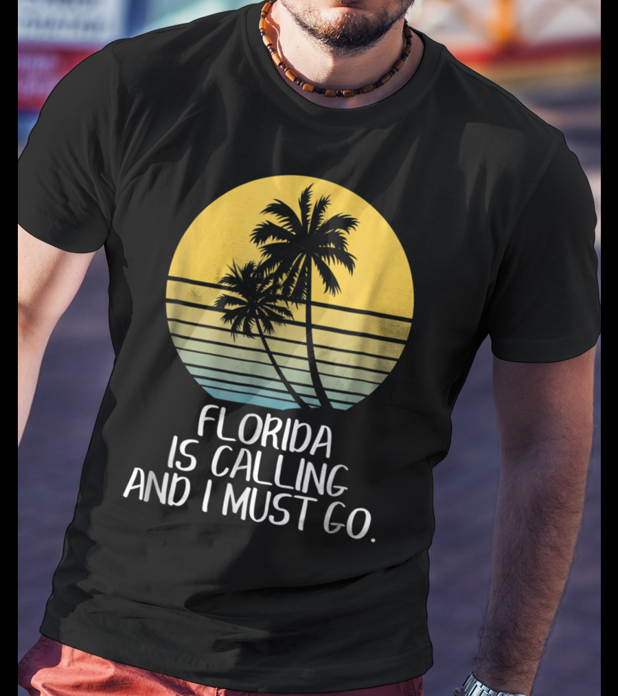 Florida Is Calling And I Must Go Tropical Sunset Beach Vacation T-Shirt