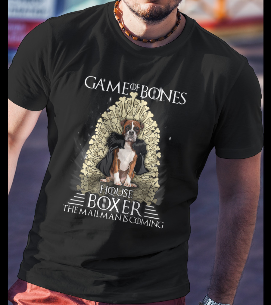 Game Of Bones House Boxer The Mailman Is Coming Thrones Dog T-Shirt
