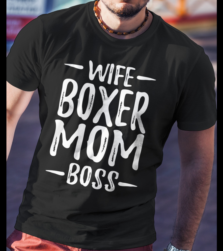 Wife Boxer Mom Boss Boxer Dog Family Life Priorities T-Shirt