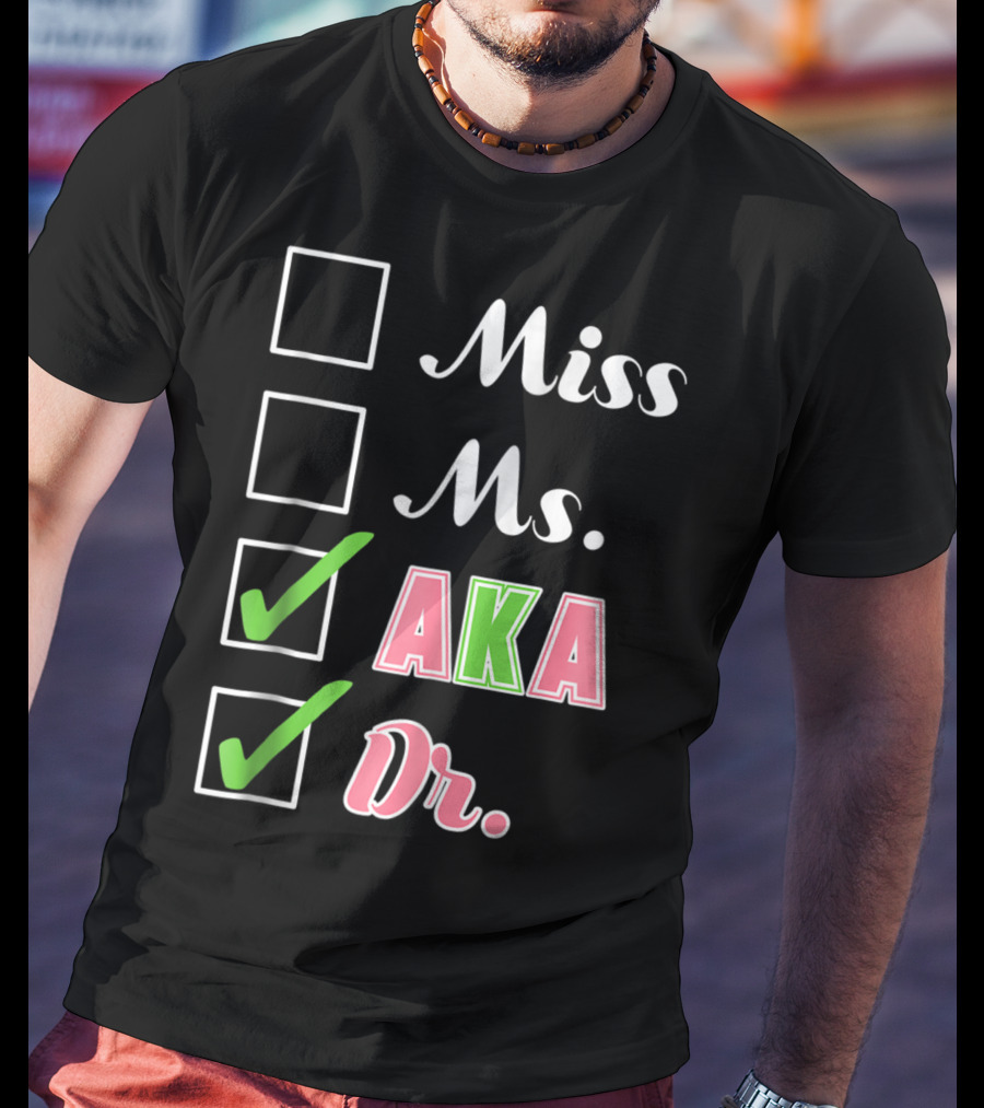 Miss Ms. AKA Dr. Checkboxes T-Shirt