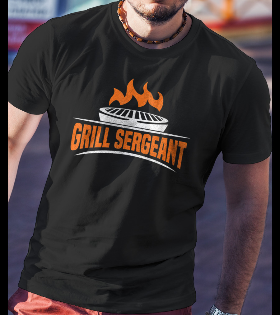 Grill Sergeant BBQ Sayings For Grillers T-Shirt
