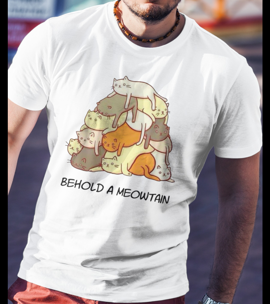 Behold A Meowtain Kitten Kitty Meow Cat Stack T-Shirt