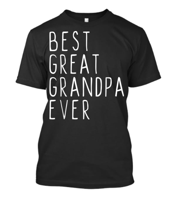 Best Great Grandpa Ever T-Shirt