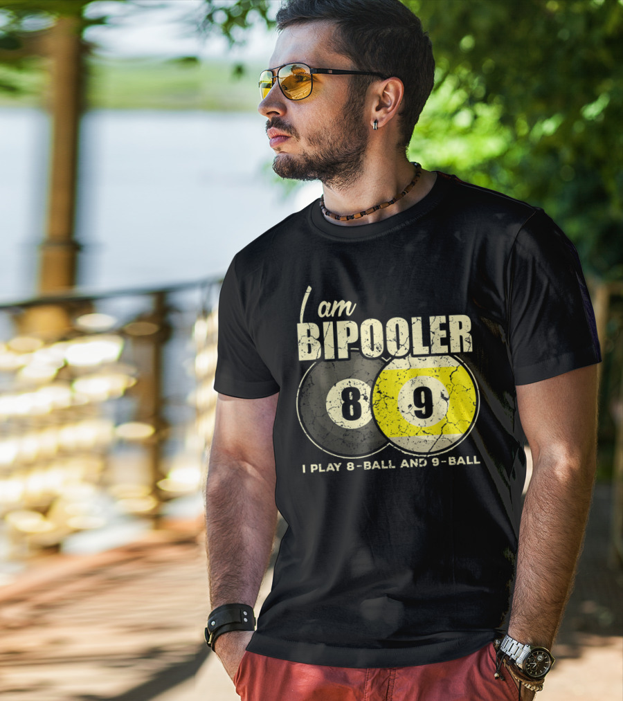 I Am BiPooler 8 9 I Play 8-Ball And 9-Ball Billiard Pool Snooker T-Shirt