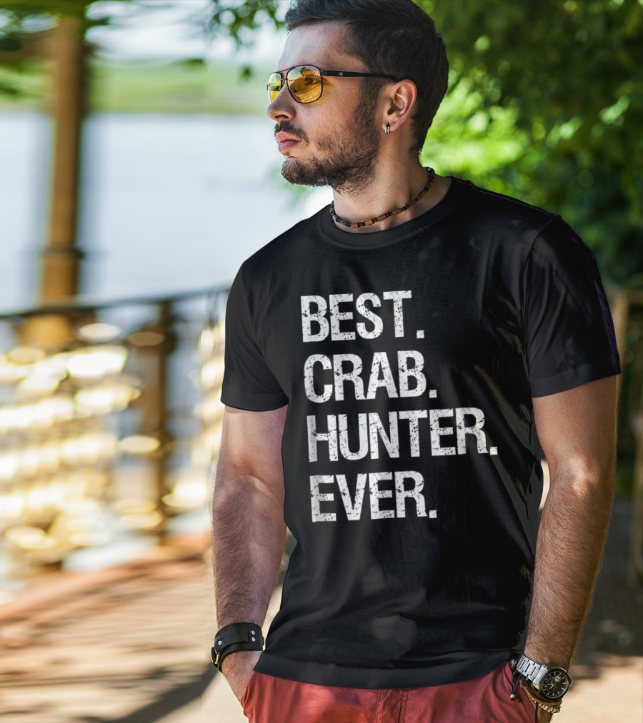 Best Crab Hunter Ever T-Shirt