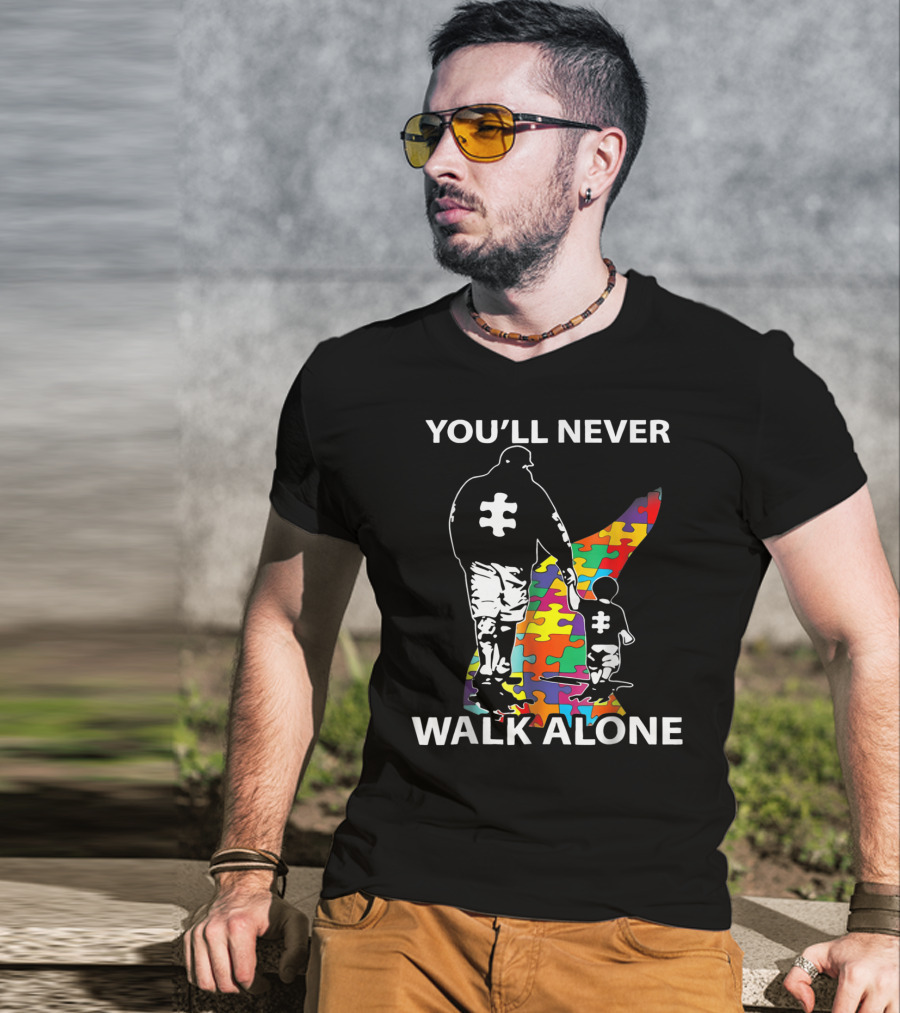 You'll Never Walk Alone Dad Autism Puzzle Piece Father's Support T-Shirt