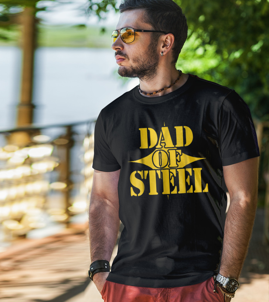 Dad Of Steel T-Shirt