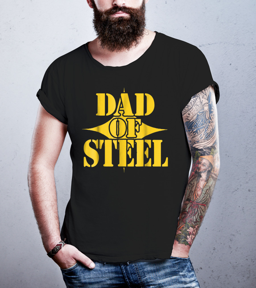 Dad Of Steel T-Shirt