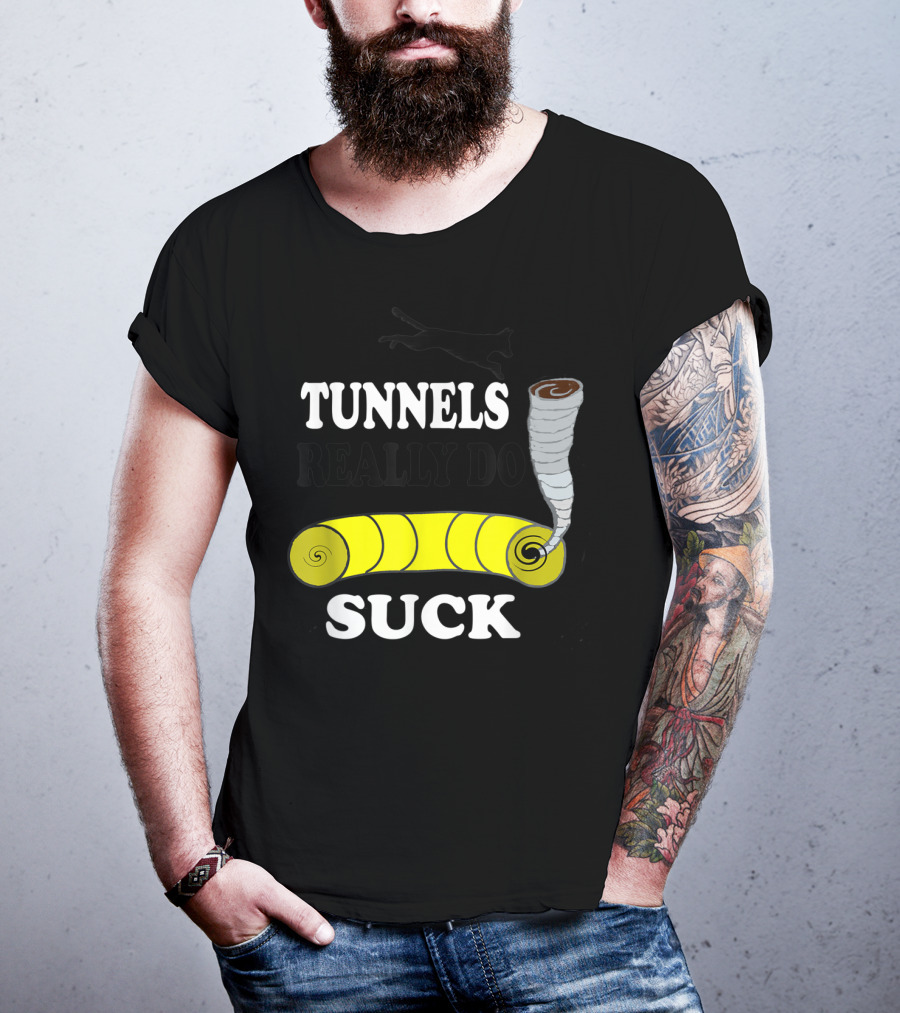 Tunnels Really Do Suck Dog Agility Tunnel Sucker T-Shirt